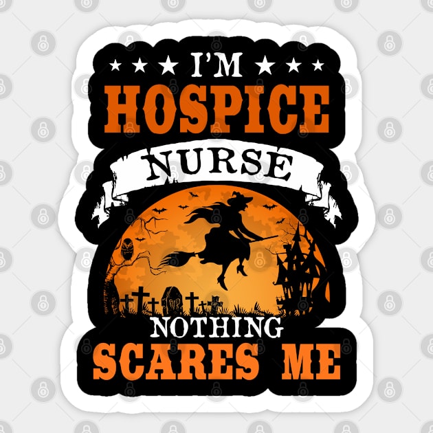 I'm Hospice Nurse Nothing Scares Me Halloween Costume Gift Sticker by DoFro